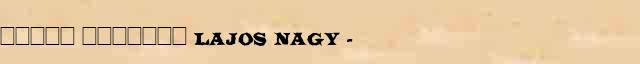 ����� ������� (Lajos Nagy) (1326-82) ������� ���������(������) � ������� ����������������� ������ ������� 